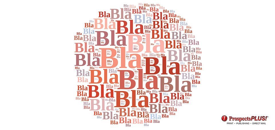 Don’t Sell with “Bla, Bla, Bla” when “Bla” will do